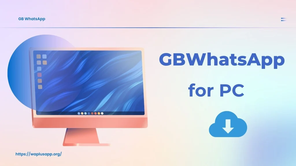 GBWhatsApp for PC