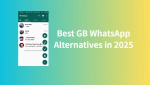 Best GB WhatsApp Alternatives in 2025 | Top Messaging Apps for Android